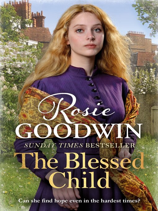 Title details for The Blessed Child by Rosie Goodwin - Wait list